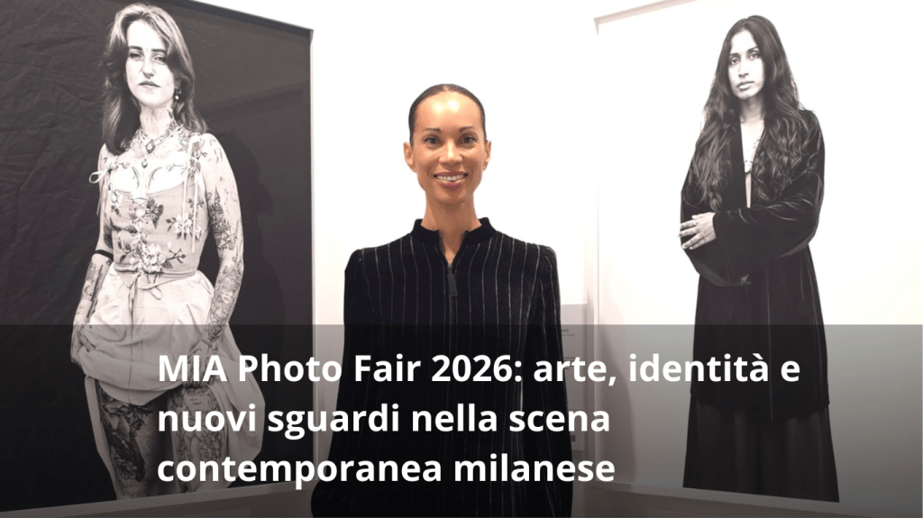 MIA Photo Fair 2026: arte, identità e nuovi sguardi nella scena contemporanea milanese